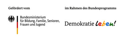 Gefördert vom Bundesministerium für Bildung, Familie, Senioren, Frauen und Jugend im Rahmen des Bundesprogramms Demokratie leben!