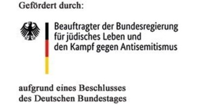 Gefördert durch Beauftragter der Bundesregierung für jüdisches Leben und den Kampf gegen Antisemitismus aufgrund eines Beschlusses des Deutschen Bundestages